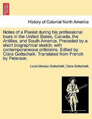 Notes of a Pianist during his professional tour... 1241333513 Book Cover