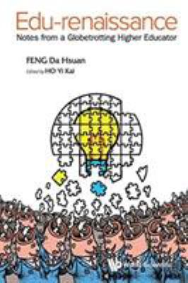 Edu-Renaissance: Notes from a Globetrotting Hig... 9813143827 Book Cover