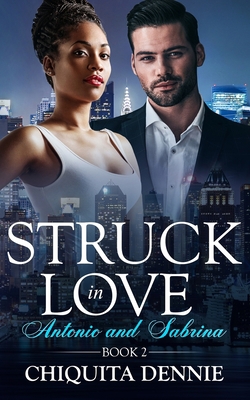 Antonio and Sabrina: Struck In Love Book 2 1687249393 Book Cover