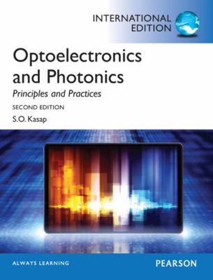 Optoelectronics Photonics:Principles Practices:... 0273774174 Book Cover