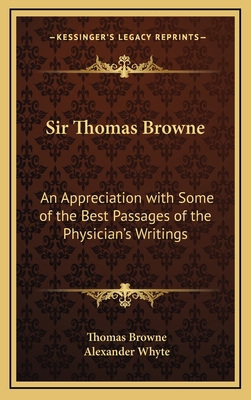 Sir Thomas Browne: An Appreciation with Some of... 1169082300 Book Cover