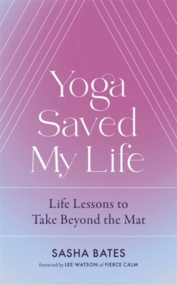 Yoga Saved My Life 1529356873 Book Cover