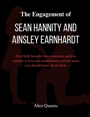 The Engagement of Sean Hannity and Ainsley Earn... B0DRSVKX34 Book Cover