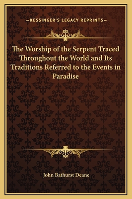 The Worship of the Serpent Traced Throughout th... 1169338283 Book Cover