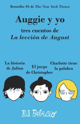 Auggie Y Yo: Tres Cuentos de la Lecci?n de Augu... [Spanish] 110197222X Book Cover
