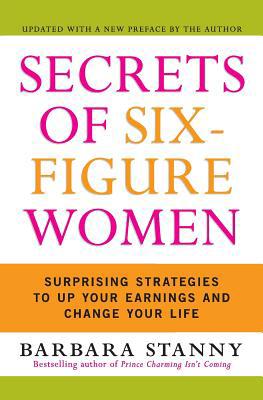 Secrets of Six-Figure Women: Surprising Strateg... 0060933461 Book Cover