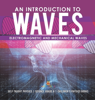 An Introduction to Waves Electromagnetic and Me... 1541975936 Book Cover