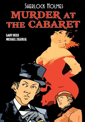 Sherlock Holmes: Murder at the Cabaret 1635293928 Book Cover