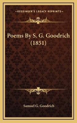 Poems by S. G. Goodrich (1851) 1164229516 Book Cover