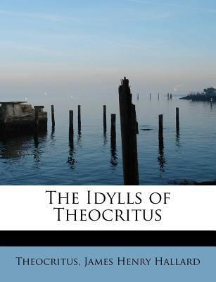 The Idylls of Theocritus 1116276003 Book Cover