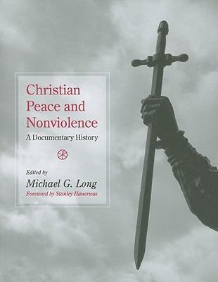 Christian Peace and Nonviolence: A Documentary ... 1570759227 Book Cover