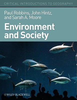 Environment and Society: A Critical Introduction 1405187603 Book Cover