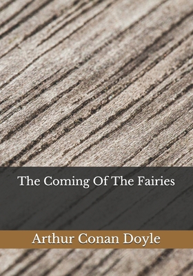 The Coming Of The Fairies B08JB5WQ5H Book Cover