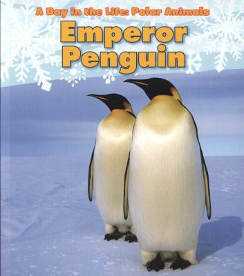 Emperor Penguin (Read and Learn: A Day in the L... 1406228877 Book Cover