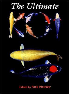 The Ultimate Koi 158245129X Book Cover