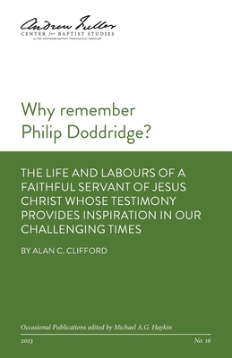 Why remember Philip Doddridge: The life and lab... 1774841339 Book Cover