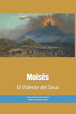 Moisés: el Vidente del Sinaí [Spanish] B0BGSJYGBV Book Cover