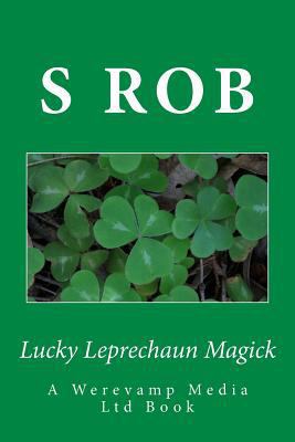 Lucky Leprechaun Magick 1537095374 Book Cover