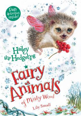 Hailey the Hedgehog: Fairy Animals of Misty Wood 1627797351 Book Cover