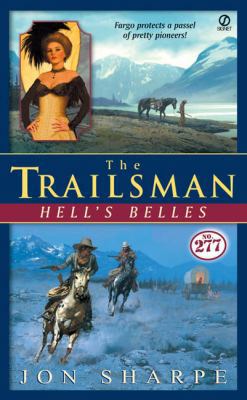 The Trailsman #277: Hell's Belles 0451213564 Book Cover