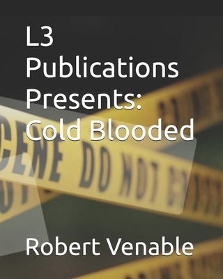 L3 Publications Presents: Cold Blooded B0C2SQ239R Book Cover