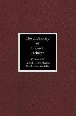 The Dictionary of Classical Hebrew, Volume 9: I... 1909697486 Book Cover