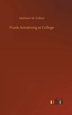 Frank Armstrong at College 3734041996 Book Cover