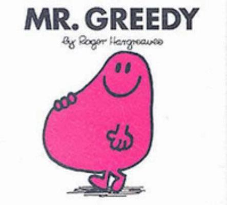 Mr. Greedy 074985183X Book Cover