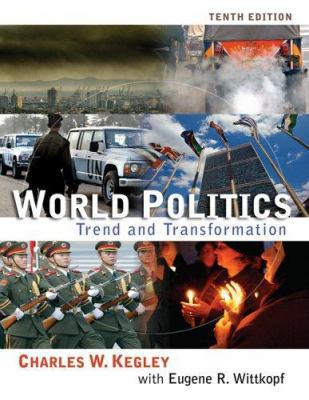 World Politics: Trend and Transformation 0534602207 Book Cover