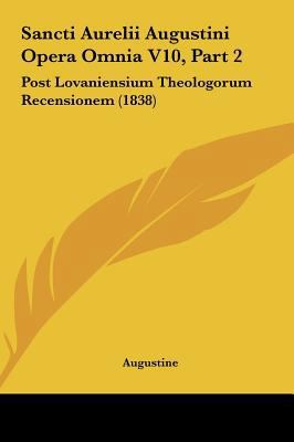 Sancti Aurelii Augustini Opera Omnia V10, Part ... [Latin] 1162226994 Book Cover