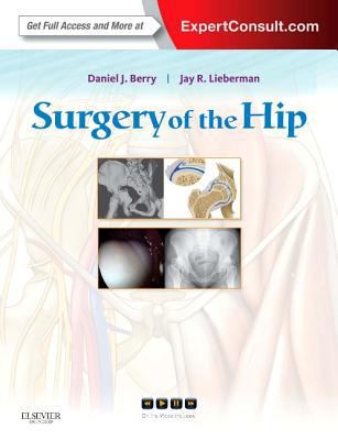 Surgery of the Hip: Expert Consult - Online and... 0443069913 Book Cover