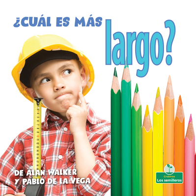 ¿Cuál Es Más Largo? (Which Is Longest?) [Spanish] 1427130922 Book Cover