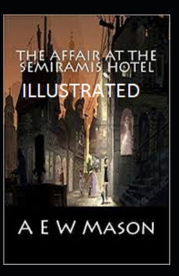 The Affair at the Semiramis Hotel Illustrated B08R4KBM8V Book Cover
