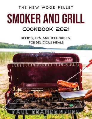 The New Wood Pellet Smoker and Grill Cookbook 2... 710221569X Book Cover