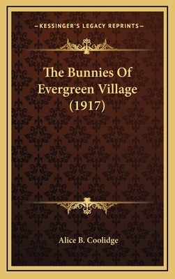 The Bunnies Of Evergreen Village (1917) 1168880033 Book Cover