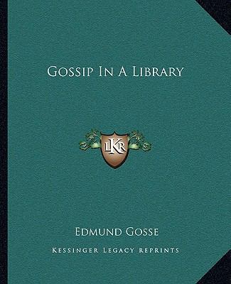 Gossip In A Library 1162664754 Book Cover
