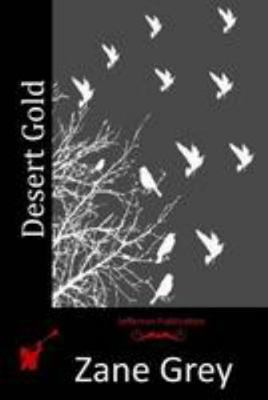 Desert Gold 1512196479 Book Cover