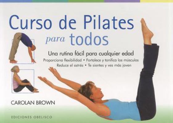 Curso de Pilates Para Todos = Pilates Program f... [Spanish] 8497777425 Book Cover