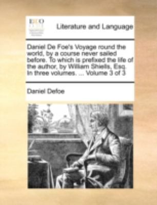 Daniel de Foe's Voyage Round the World, by a Co... 1170507840 Book Cover