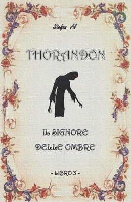 Thorandon: Il Signore delle Ombre [Italian] B098GN72HX Book Cover