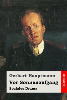 Vor Sonnenaufgang: Soziales Drama [German] 1542374901 Book Cover