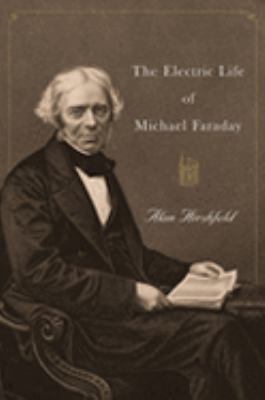 The Electric Life of Michael Faraday 1551929457 Book Cover