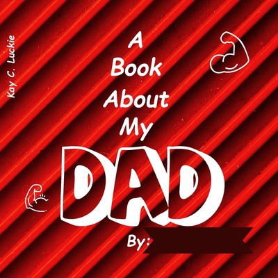 A Book About My Dad: A Personalized Gift            Book Cover