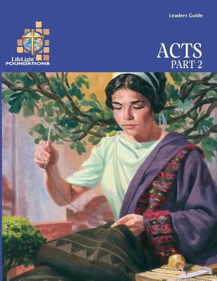 Lifelight: Acts, Part 2 - Leaders Guide 0758600909 Book Cover