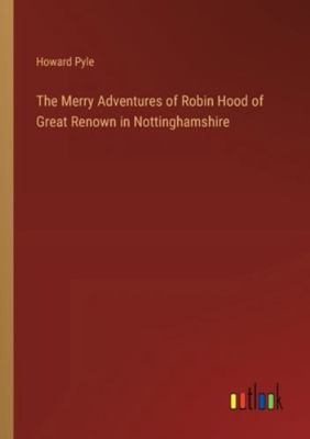 The Merry Adventures of Robin Hood of Great Ren... 3385338778 Book Cover