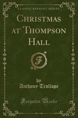 Christmas at Thompson Hall (Classic Reprint) 1330124219 Book Cover
