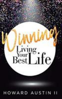 Winning: Living Your Best Life! 1733582975 Book Cover