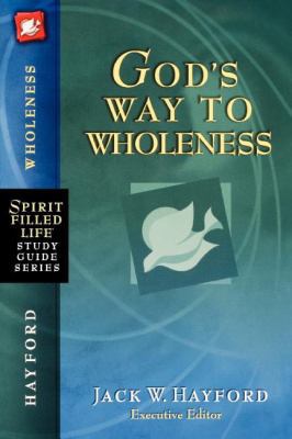 God's Way to Wholeness 1418533319 Book Cover