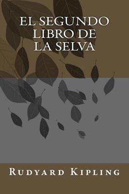 El segundo libro de la selva [Spanish] 1721074295 Book Cover