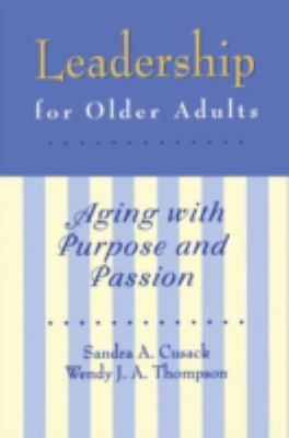 Leadership for Older Adults: Aging With Purpose... 0876309317 Book Cover